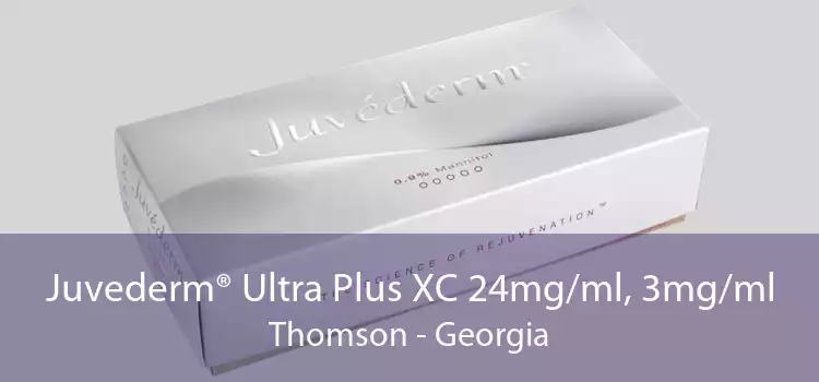 Juvederm® Ultra Plus XC 24mg/ml, 3mg/ml Thomson - Georgia