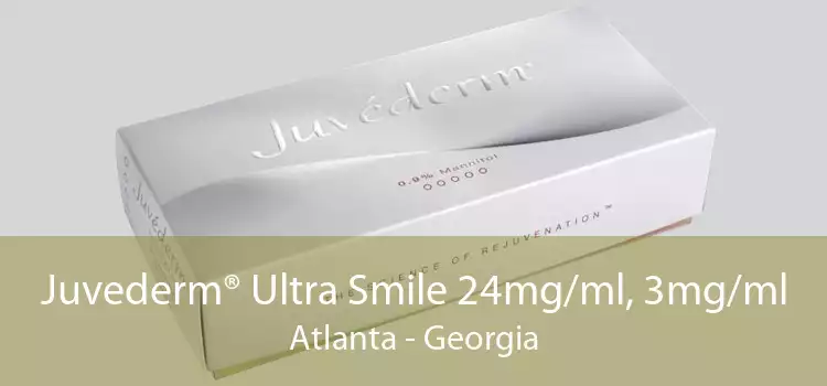 Juvederm® Ultra Smile 24mg/ml, 3mg/ml Atlanta - Georgia
