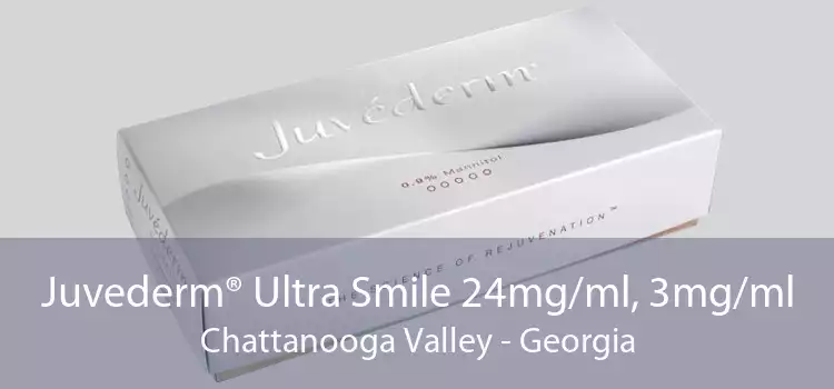 Juvederm® Ultra Smile 24mg/ml, 3mg/ml Chattanooga Valley - Georgia
