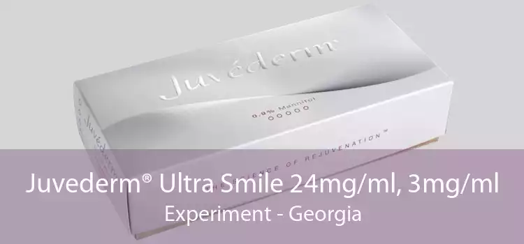 Juvederm® Ultra Smile 24mg/ml, 3mg/ml Experiment - Georgia