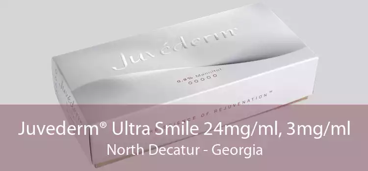 Juvederm® Ultra Smile 24mg/ml, 3mg/ml North Decatur - Georgia