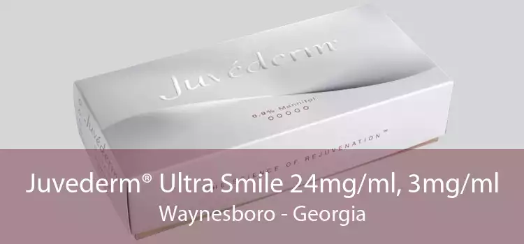 Juvederm® Ultra Smile 24mg/ml, 3mg/ml Waynesboro - Georgia