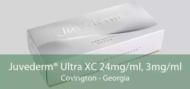 Juvederm® Ultra XC 24mg/ml, 3mg/ml Covington - Georgia
