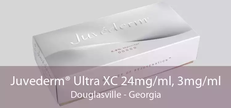 Juvederm® Ultra XC 24mg/ml, 3mg/ml Douglasville - Georgia