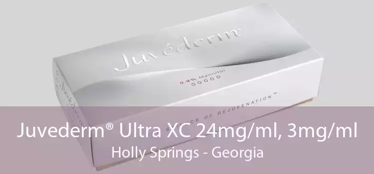 Juvederm® Ultra XC 24mg/ml, 3mg/ml Holly Springs - Georgia