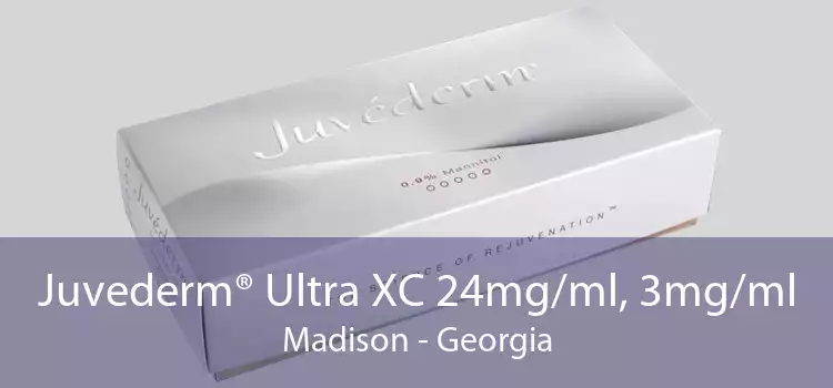 Juvederm® Ultra XC 24mg/ml, 3mg/ml Madison - Georgia