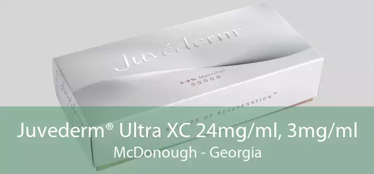 Juvederm® Ultra XC 24mg/ml, 3mg/ml McDonough - Georgia