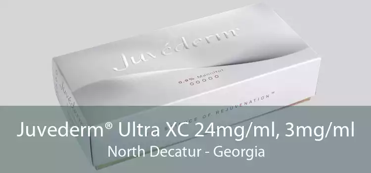 Juvederm® Ultra XC 24mg/ml, 3mg/ml North Decatur - Georgia