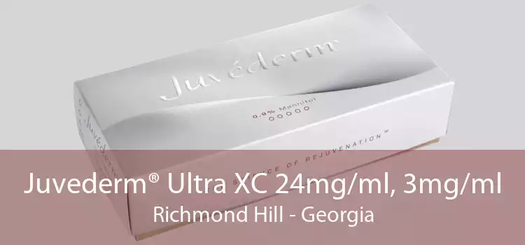 Juvederm® Ultra XC 24mg/ml, 3mg/ml Richmond Hill - Georgia