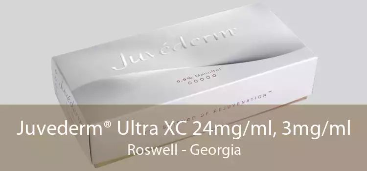 Juvederm® Ultra XC 24mg/ml, 3mg/ml Roswell - Georgia
