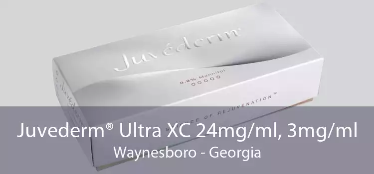Juvederm® Ultra XC 24mg/ml, 3mg/ml Waynesboro - Georgia