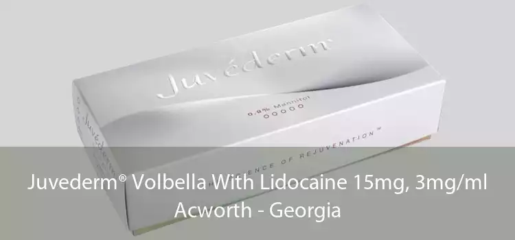 Juvederm® Volbella With Lidocaine 15mg, 3mg/ml Acworth - Georgia