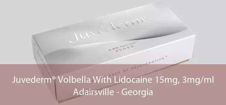 Juvederm® Volbella With Lidocaine 15mg, 3mg/ml Adairsville - Georgia