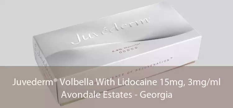 Juvederm® Volbella With Lidocaine 15mg, 3mg/ml Avondale Estates - Georgia