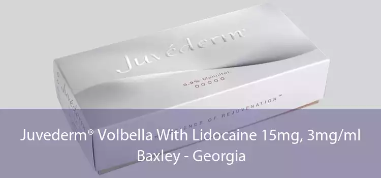 Juvederm® Volbella With Lidocaine 15mg, 3mg/ml Baxley - Georgia
