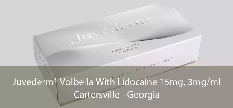 Juvederm® Volbella With Lidocaine 15mg, 3mg/ml Cartersville - Georgia