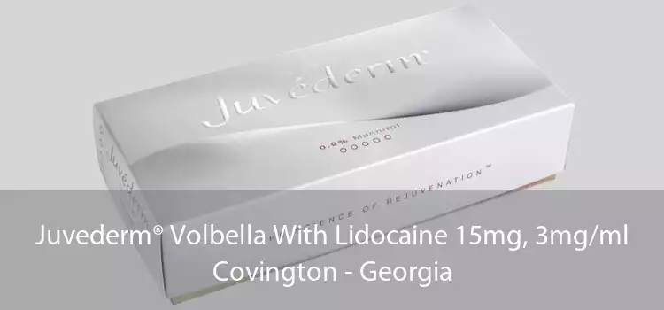 Juvederm® Volbella With Lidocaine 15mg, 3mg/ml Covington - Georgia