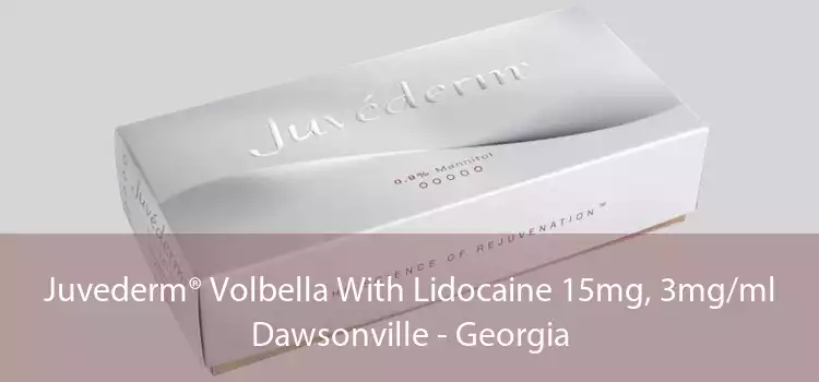 Juvederm® Volbella With Lidocaine 15mg, 3mg/ml Dawsonville - Georgia