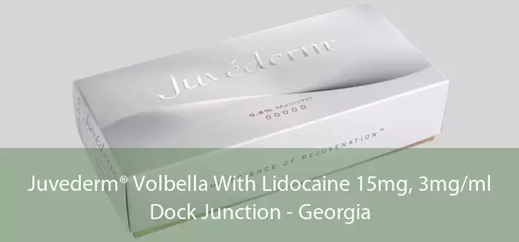 Juvederm® Volbella With Lidocaine 15mg, 3mg/ml Dock Junction - Georgia