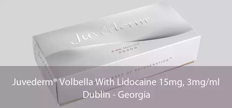 Juvederm® Volbella With Lidocaine 15mg, 3mg/ml Dublin - Georgia