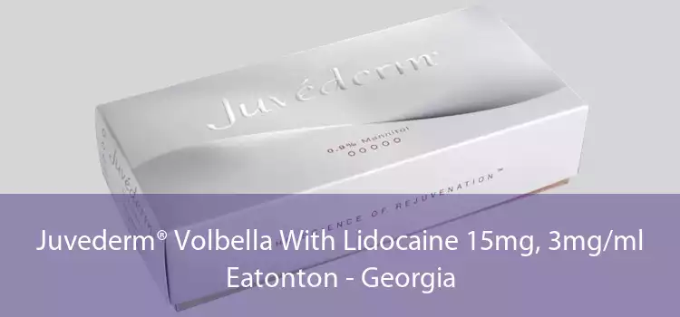Juvederm® Volbella With Lidocaine 15mg, 3mg/ml Eatonton - Georgia