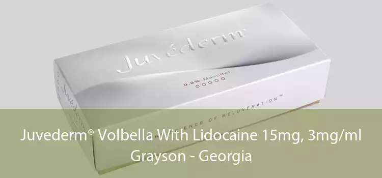 Juvederm® Volbella With Lidocaine 15mg, 3mg/ml Grayson - Georgia