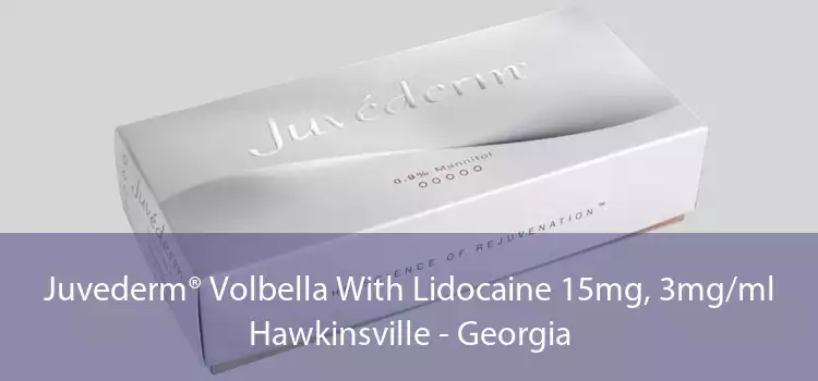 Juvederm® Volbella With Lidocaine 15mg, 3mg/ml Hawkinsville - Georgia