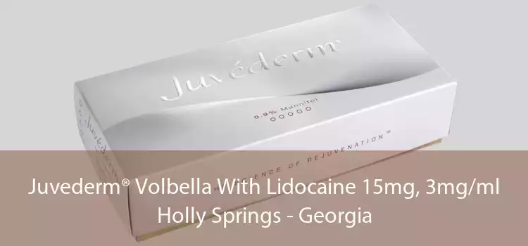 Juvederm® Volbella With Lidocaine 15mg, 3mg/ml Holly Springs - Georgia