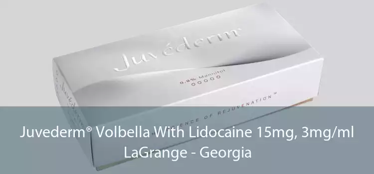 Juvederm® Volbella With Lidocaine 15mg, 3mg/ml LaGrange - Georgia