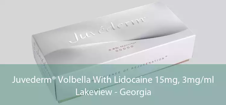 Juvederm® Volbella With Lidocaine 15mg, 3mg/ml Lakeview - Georgia