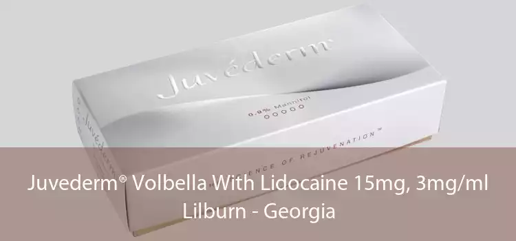 Juvederm® Volbella With Lidocaine 15mg, 3mg/ml Lilburn - Georgia