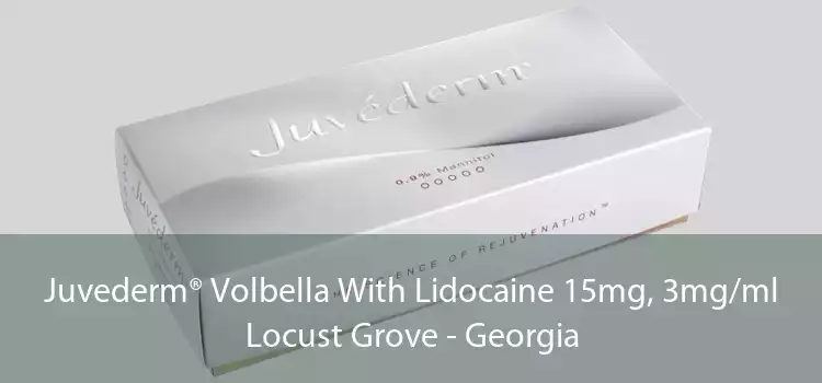 Juvederm® Volbella With Lidocaine 15mg, 3mg/ml Locust Grove - Georgia