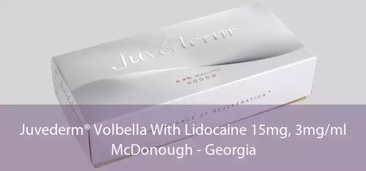 Juvederm® Volbella With Lidocaine 15mg, 3mg/ml McDonough - Georgia