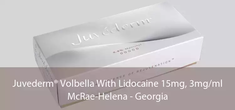 Juvederm® Volbella With Lidocaine 15mg, 3mg/ml McRae-Helena - Georgia