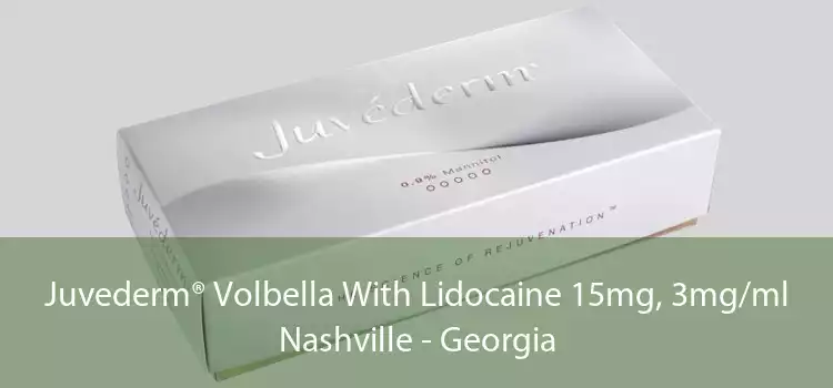 Juvederm® Volbella With Lidocaine 15mg, 3mg/ml Nashville - Georgia