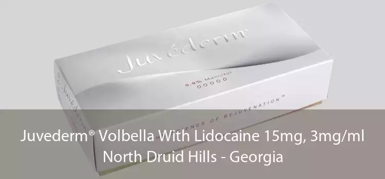 Juvederm® Volbella With Lidocaine 15mg, 3mg/ml North Druid Hills - Georgia