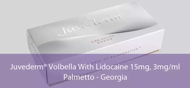 Juvederm® Volbella With Lidocaine 15mg, 3mg/ml Palmetto - Georgia