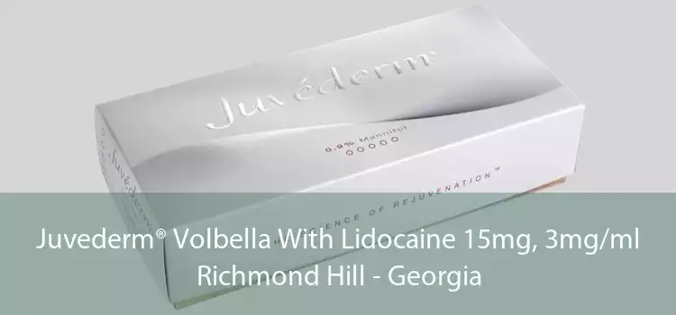 Juvederm® Volbella With Lidocaine 15mg, 3mg/ml Richmond Hill - Georgia