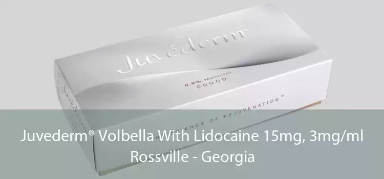 Juvederm® Volbella With Lidocaine 15mg, 3mg/ml Rossville - Georgia