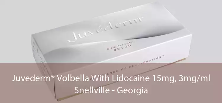 Juvederm® Volbella With Lidocaine 15mg, 3mg/ml Snellville - Georgia