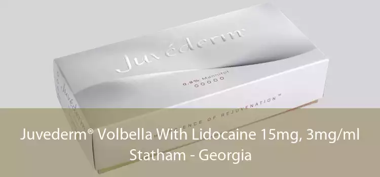 Juvederm® Volbella With Lidocaine 15mg, 3mg/ml Statham - Georgia
