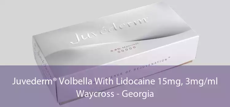 Juvederm® Volbella With Lidocaine 15mg, 3mg/ml Waycross - Georgia