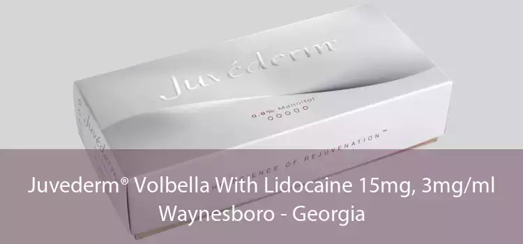 Juvederm® Volbella With Lidocaine 15mg, 3mg/ml Waynesboro - Georgia