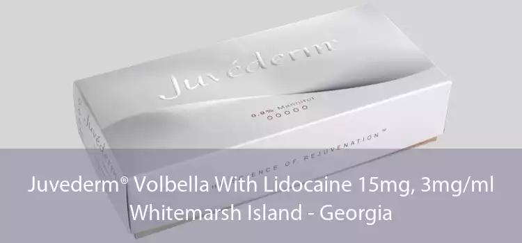 Juvederm® Volbella With Lidocaine 15mg, 3mg/ml Whitemarsh Island - Georgia
