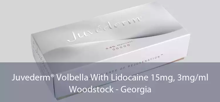 Juvederm® Volbella With Lidocaine 15mg, 3mg/ml Woodstock - Georgia