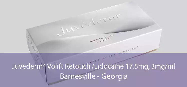 Juvederm® Volift Retouch /Lidocaine 17.5mg, 3mg/ml Barnesville - Georgia