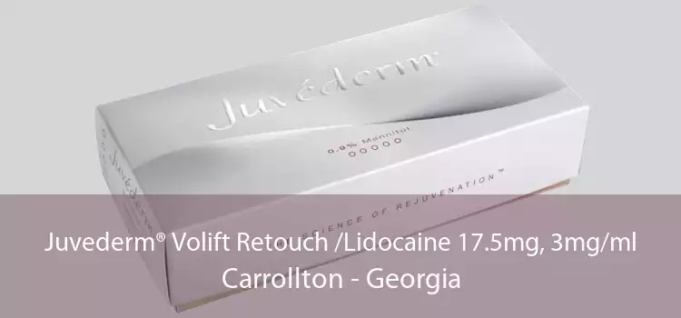 Juvederm® Volift Retouch /Lidocaine 17.5mg, 3mg/ml Carrollton - Georgia