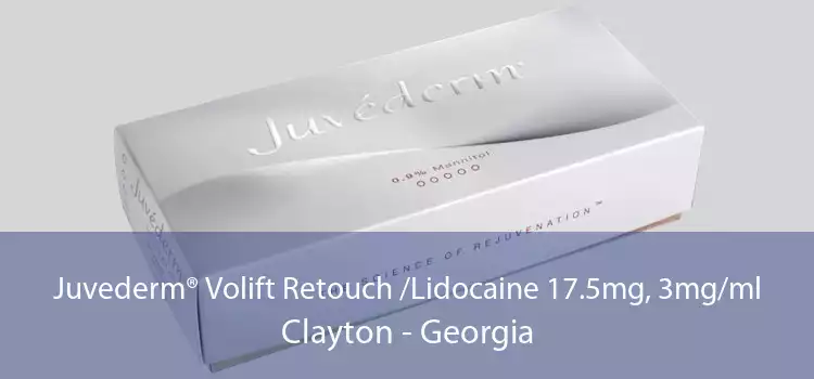 Juvederm® Volift Retouch /Lidocaine 17.5mg, 3mg/ml Clayton - Georgia