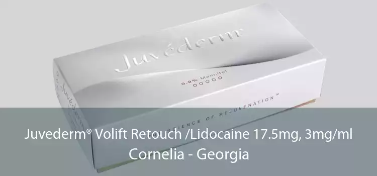 Juvederm® Volift Retouch /Lidocaine 17.5mg, 3mg/ml Cornelia - Georgia