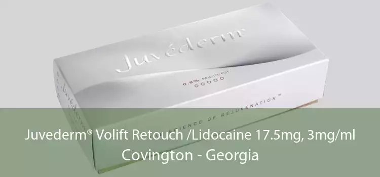 Juvederm® Volift Retouch /Lidocaine 17.5mg, 3mg/ml Covington - Georgia